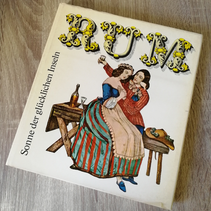 Rum - Sonne der glücklichen Inseln