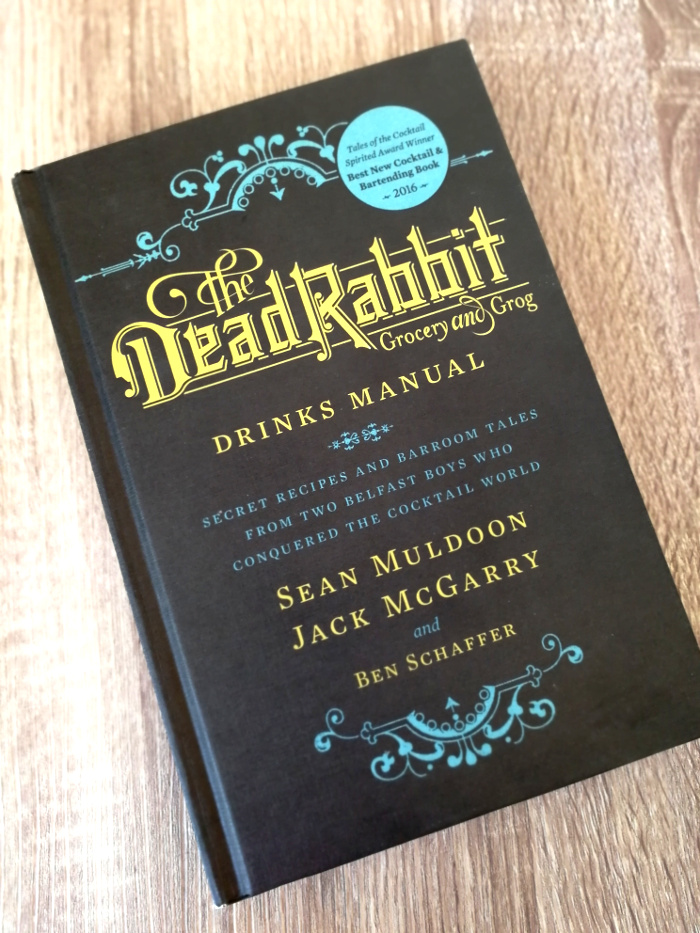 The Dead Rabbit Grocery and Grog Drinks Manual (Sean Muldoon, Jack McGarry and Ben Schaffer)